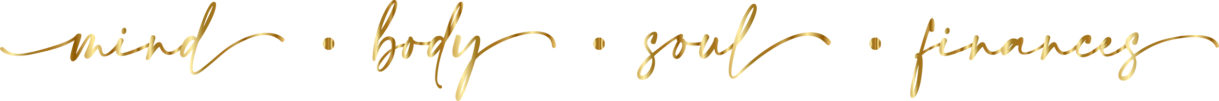 Golden cursive text reading "mind, body, soul, finances" on a transparent background.