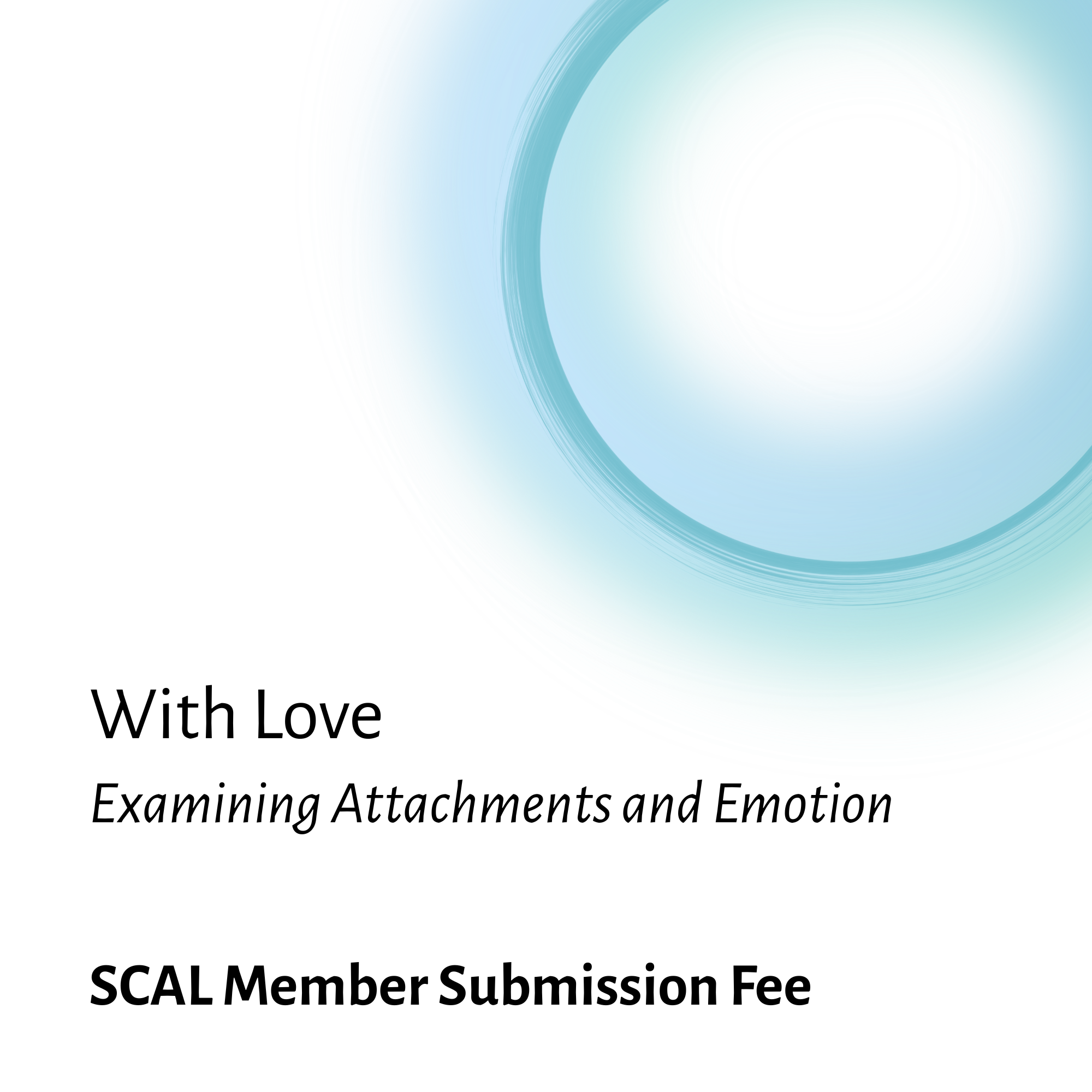With Love Submission Fee: SCAL Member