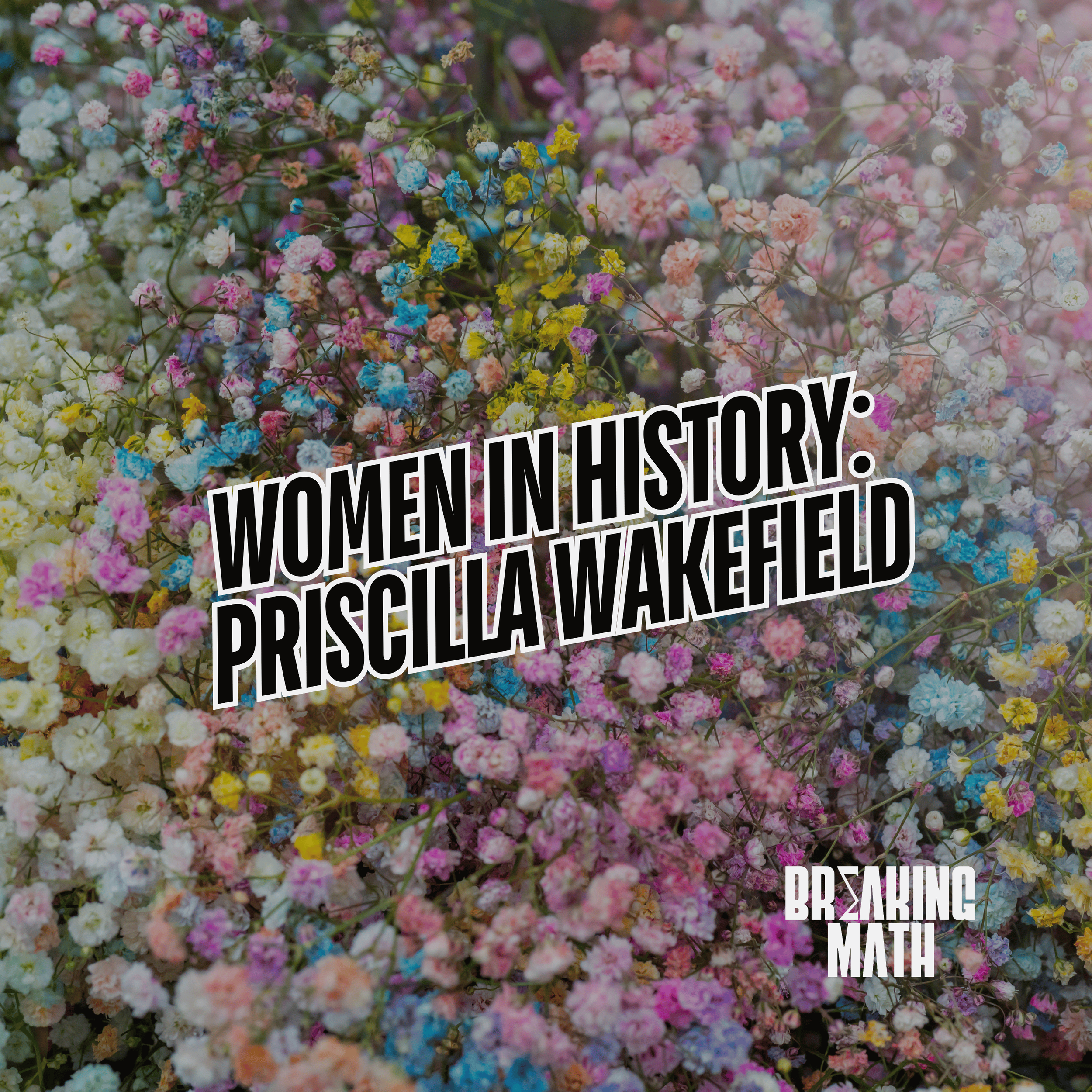 Priscilla Wakefield: Women in History Mini-Series Part 1