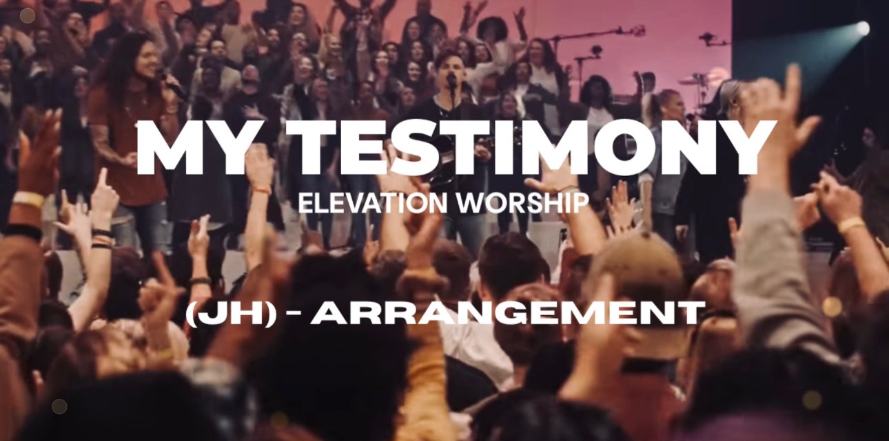 My Testimony-Elevation Worship (JH Arr)