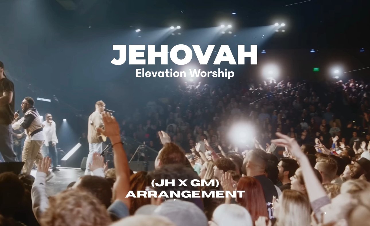 Jehovah-Elevation Worship (JH x GM)
