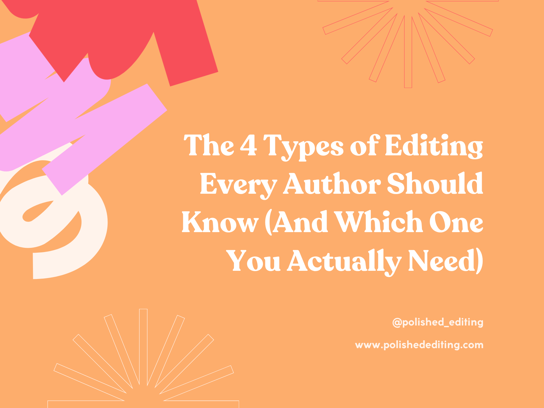 The 4 Types of Editing Every Author Should Know (And Which One You Actually Need)