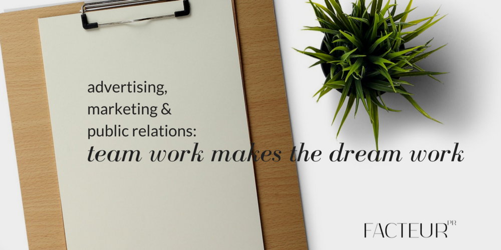Advertising, marketing & public relations: teamwork makes the dream ...