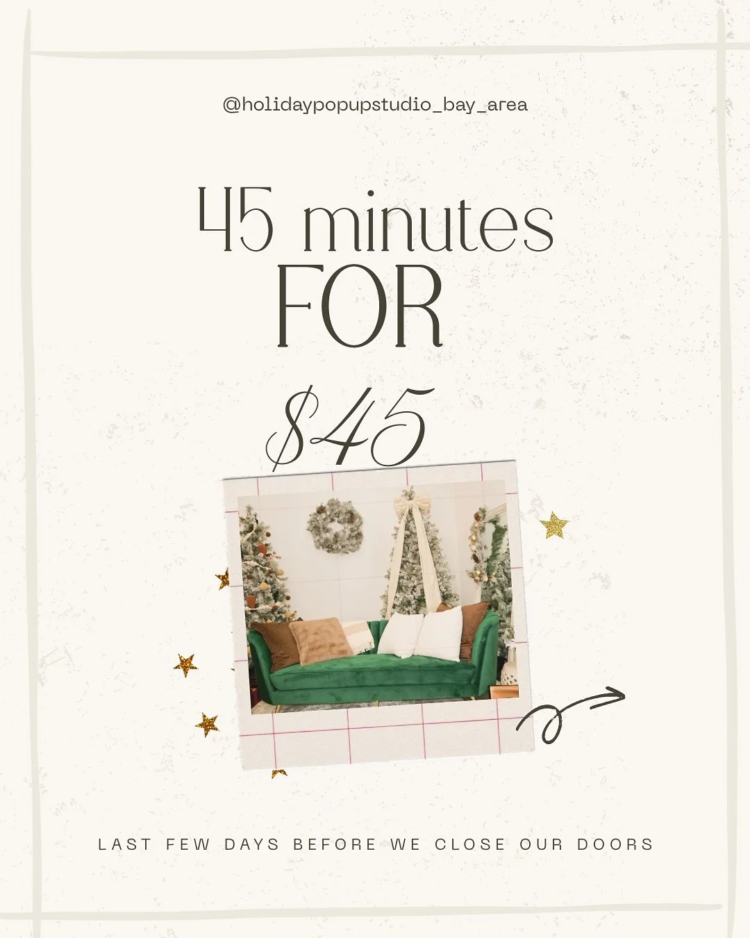 Our favorite, most popular deal is back 🤍

Because it&rsquo;s never too late to make one more holiday memory

45 minutes for $45
Use code FINAL45

Final days before we close on the 27th