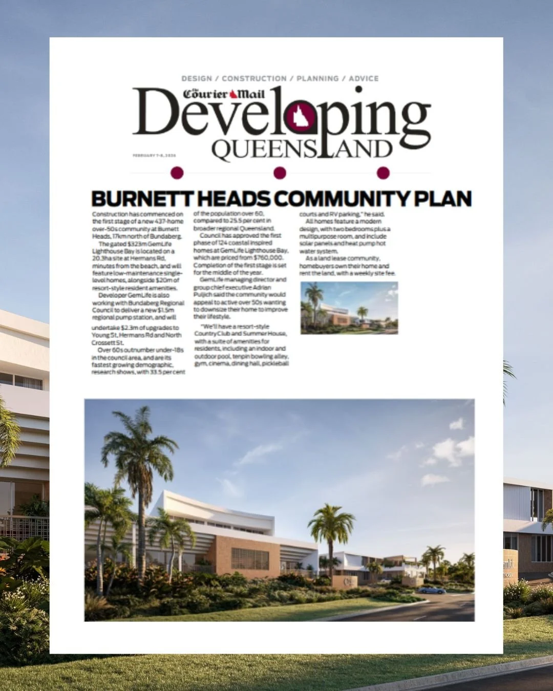 It's been a bumper month of coverage for GemLife, as we helped share key milestones across communities in Queensland and New South Wales.

This included construction progressing on its $323 million GemLife Lighthouse Bay in Burnett Heads, $210 millio