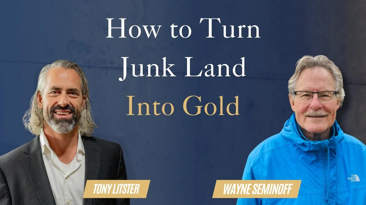 "How to Turn Junk Land Into Gold" text with two men on either side; one in a suit, the other in a blue jacket. Names "Tony Litster" and "Wayne Seminoff" displayed below.