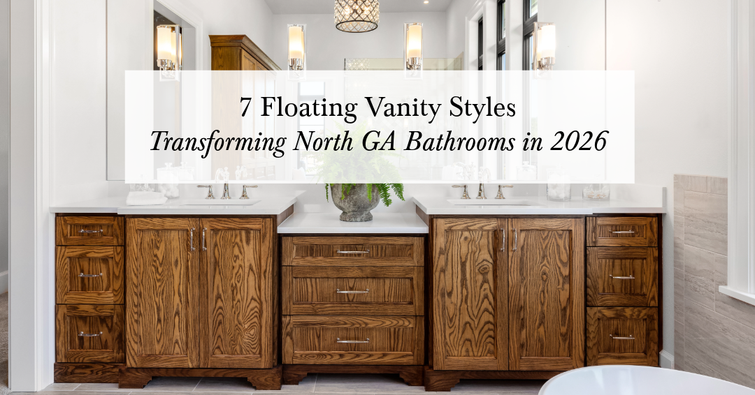 7 Floating Vanity Styles Transforming North GA Bathrooms in 2026