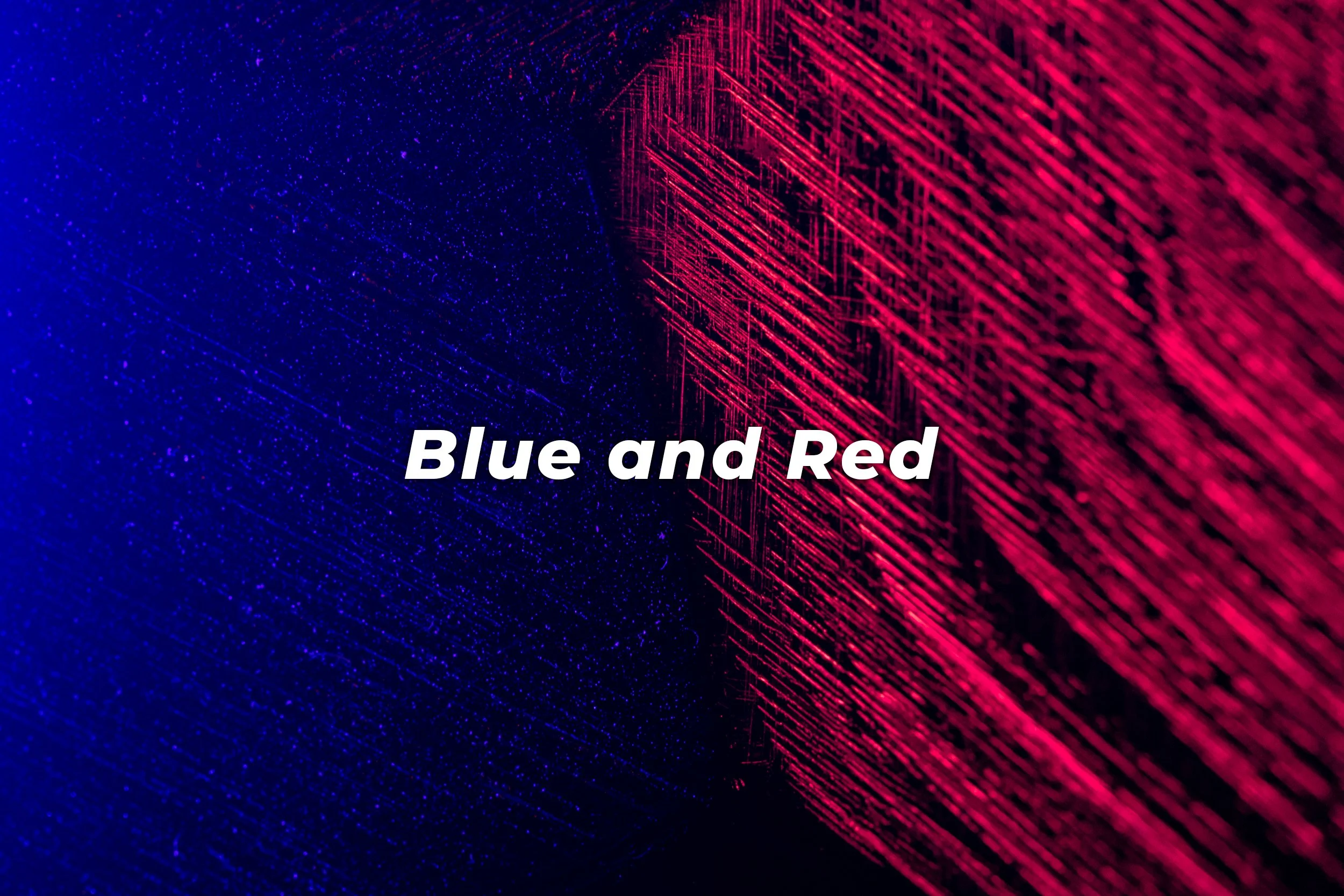 Blue and Red