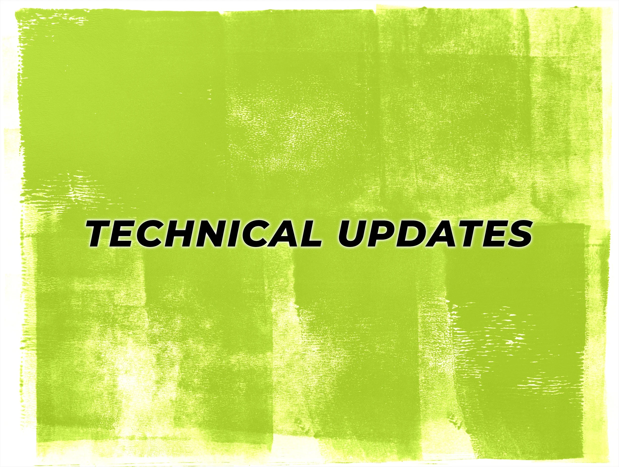 Technical Updates