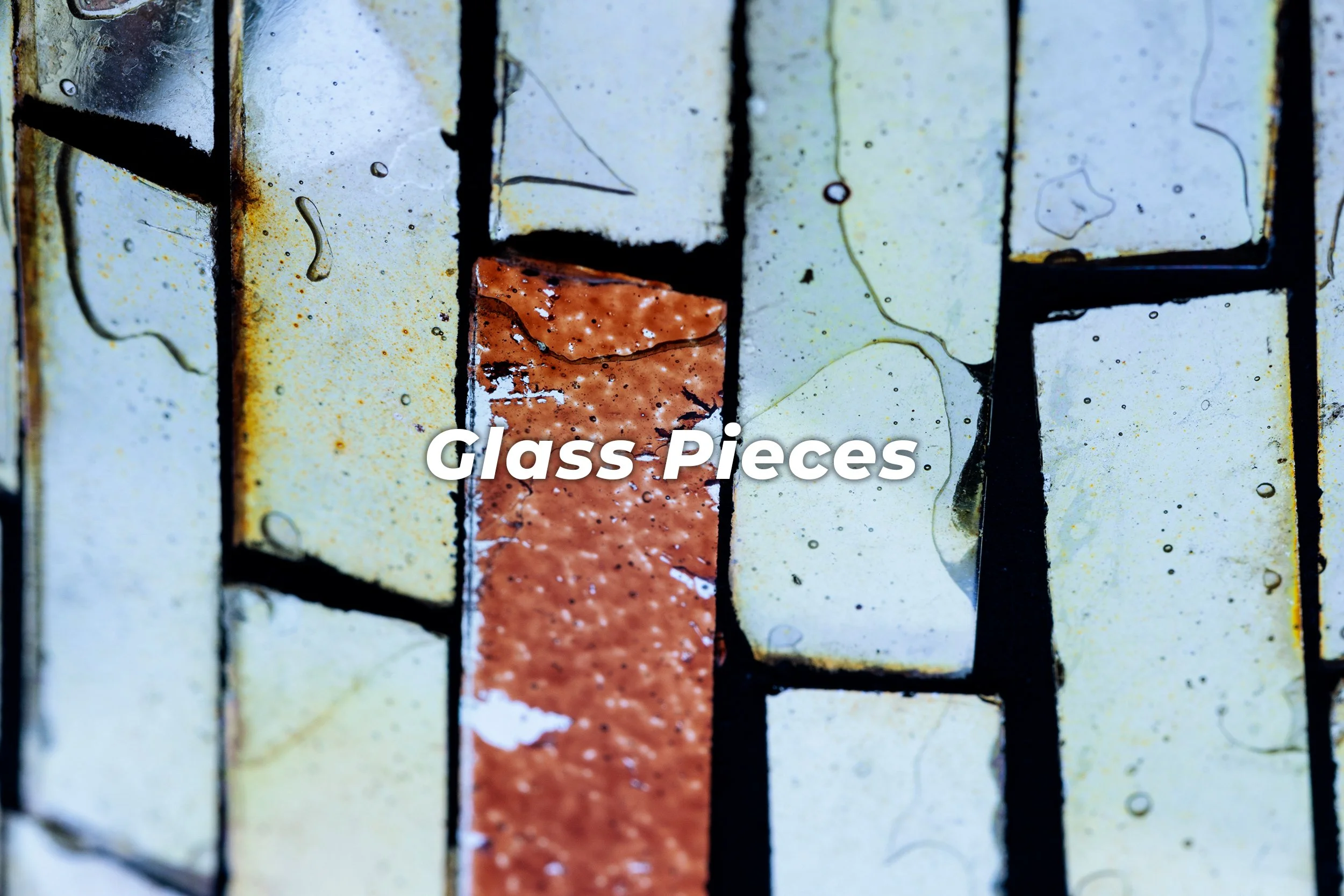 Glass pieces