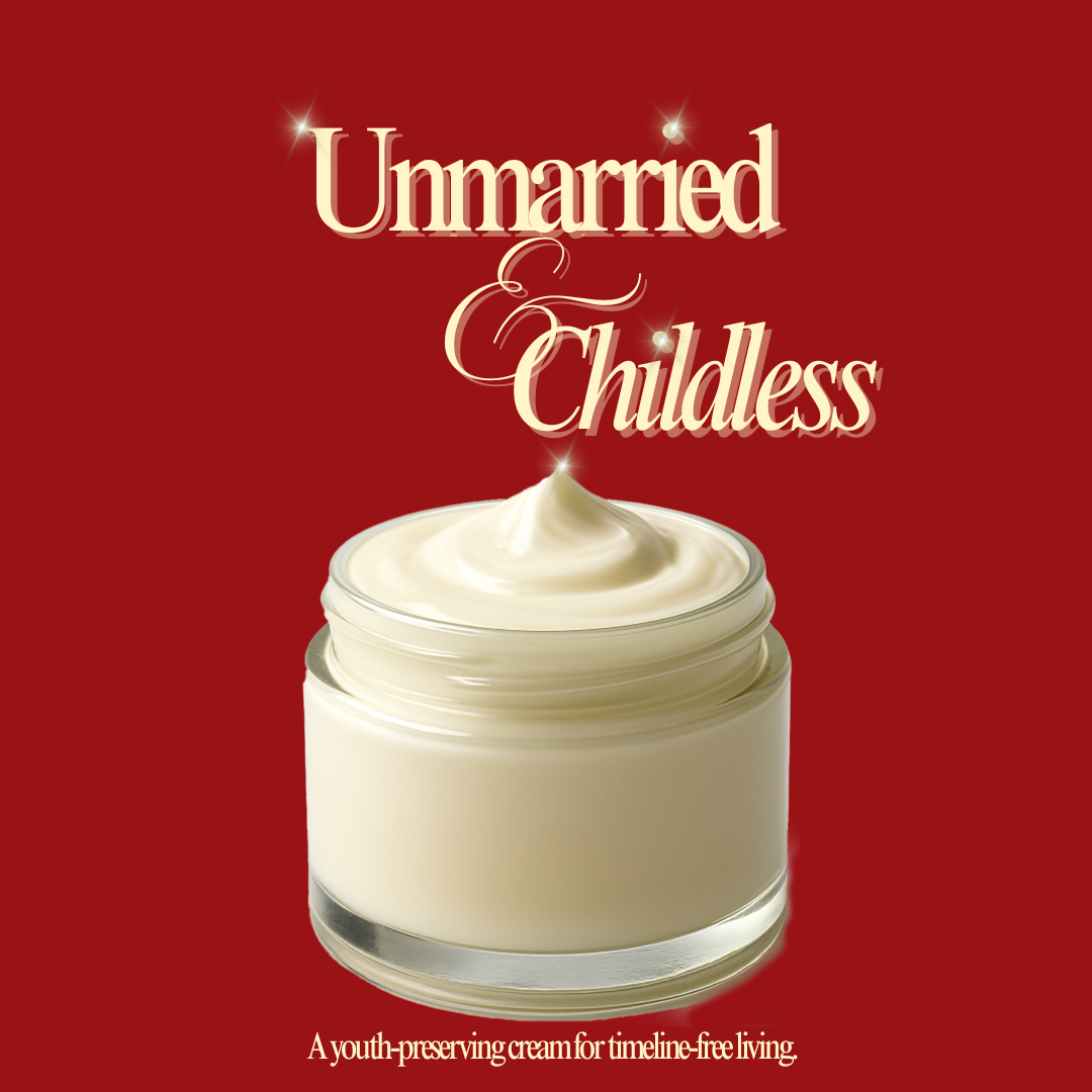 Unmarried & Childless™