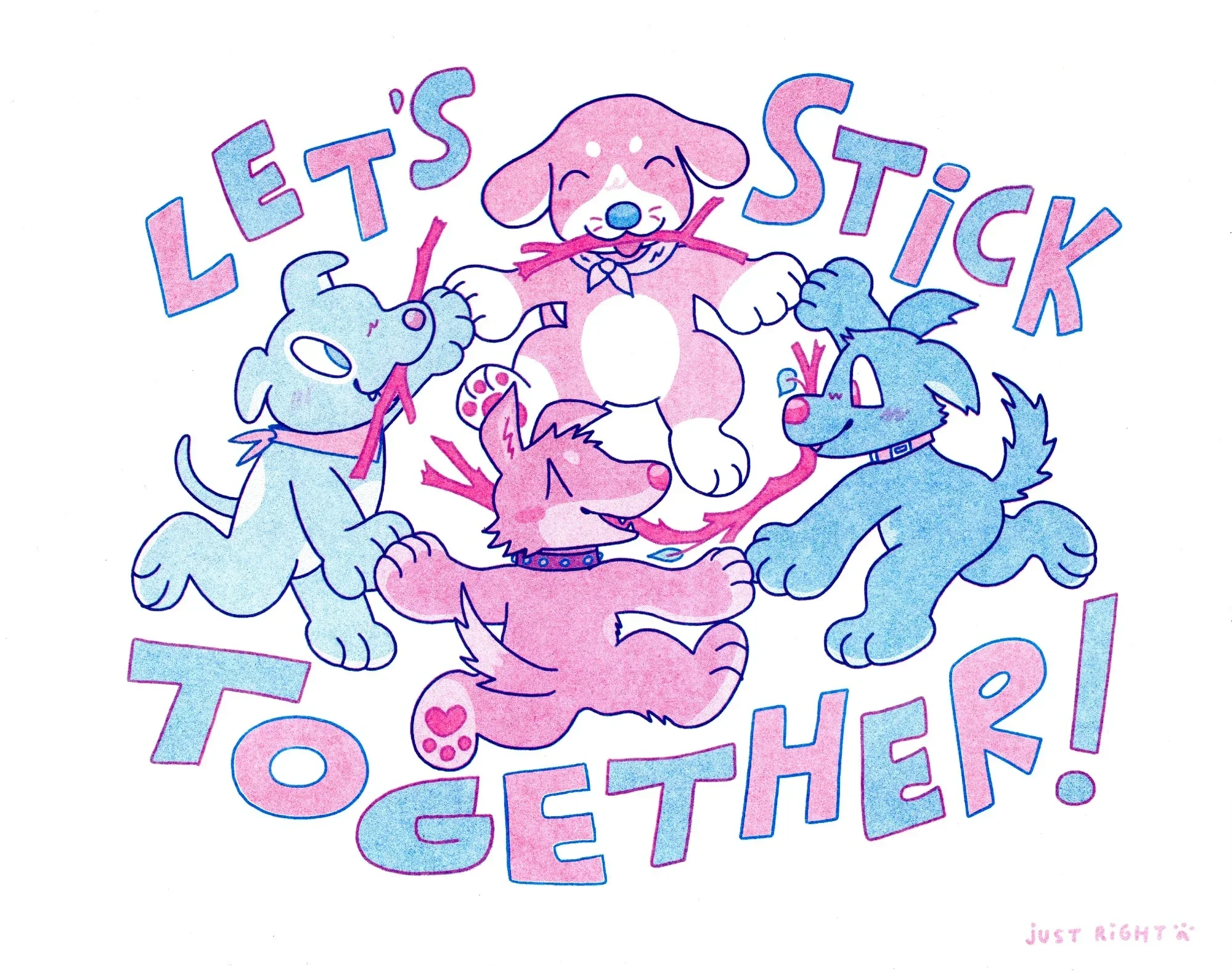 "Let's stick together" cornflower blue and bubblegum pink print on white paper. By me!