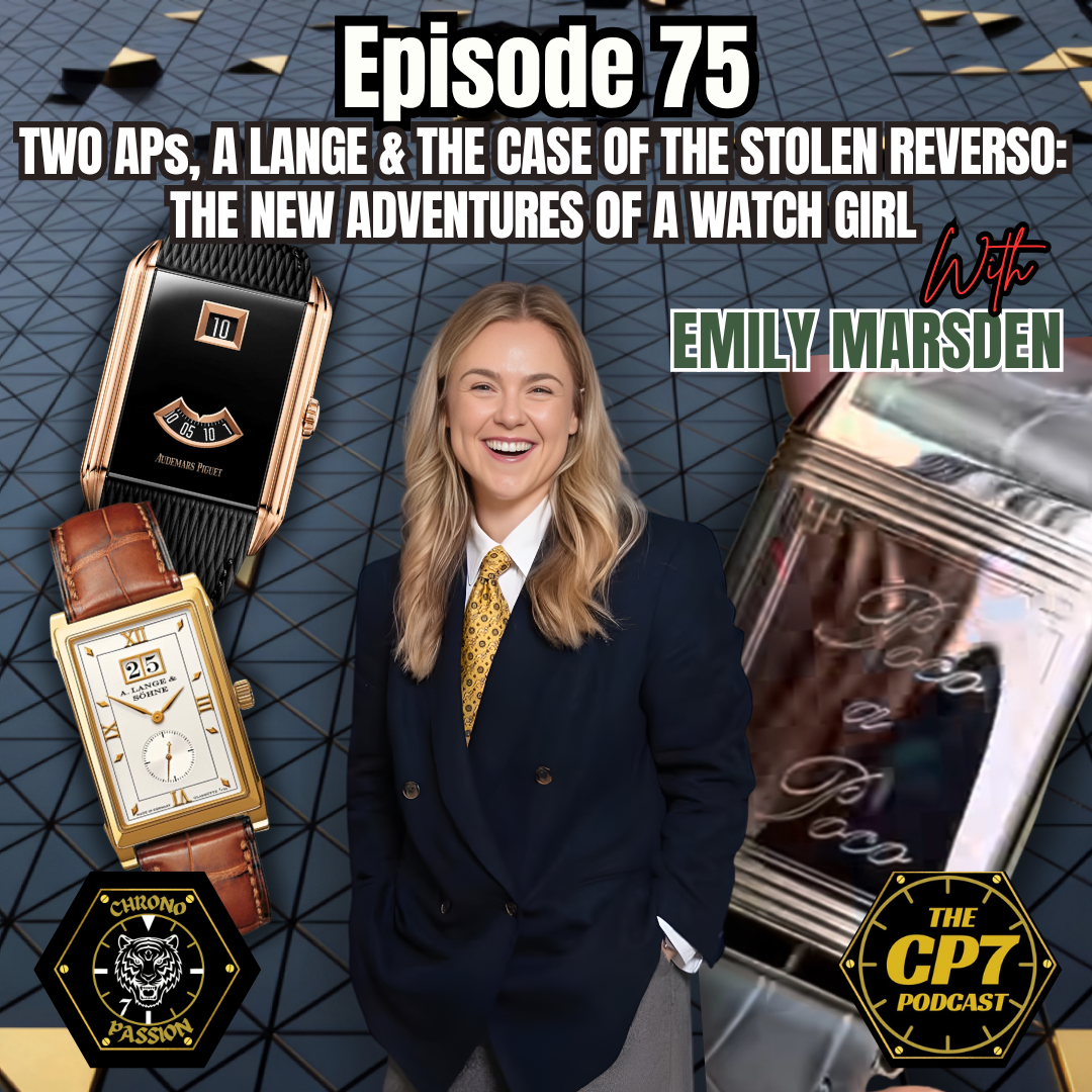 Ep #75:  Two APs, A Lange &amp; The Case Of The Stolen Reverso - The New Adventures Of A Watch Girl with Emily Marsden