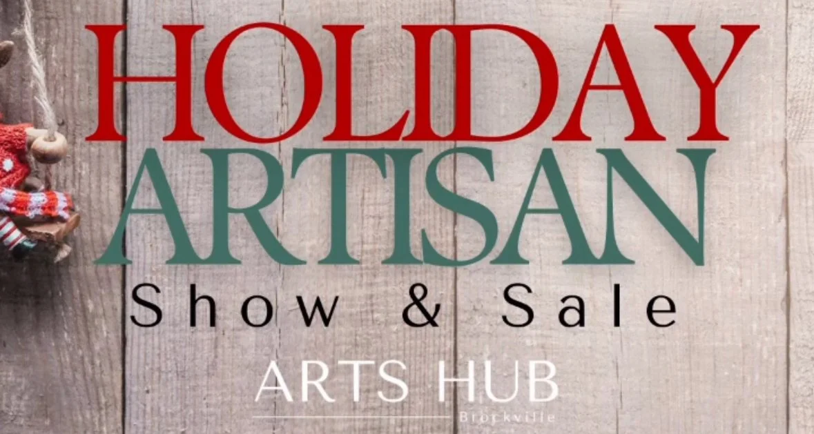 Arts Hub Brockville Holiday Artisan Show