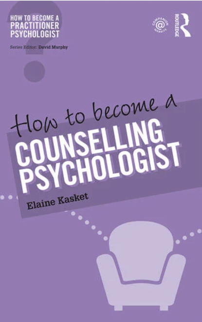Book - How to Become a Counselling Psychologist, Elaine Kasket (2017)