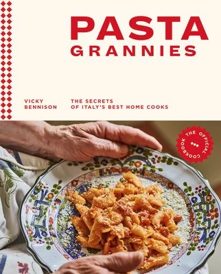 Pasta Grannies - The Official Cookbook