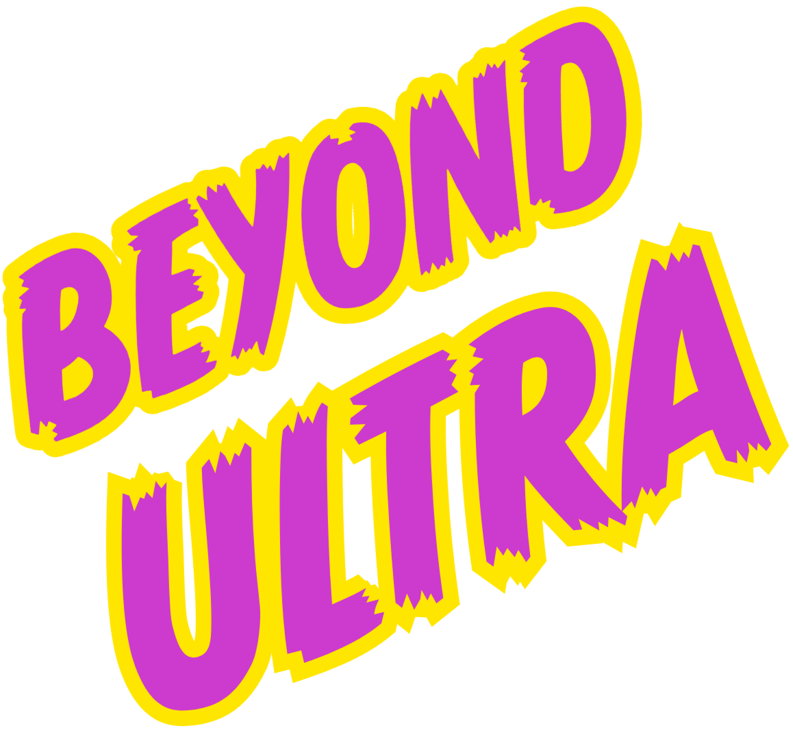 Beyond Ultra
