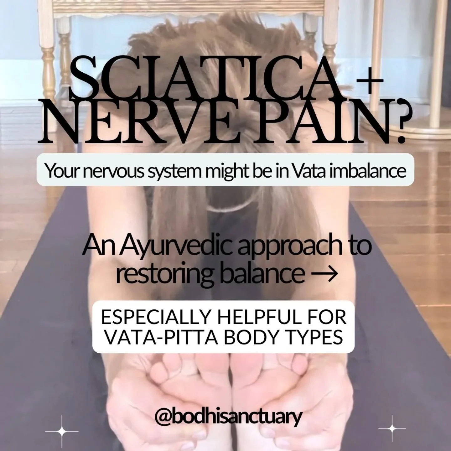 Sciatica and nerve pain are often signs of a Vata imbalance in Ayurveda, affecting the nervous system, circulation, and energy flow in the body. 

Healing requires more than just stretching. It's about supporting the whole person through lifestyle, n