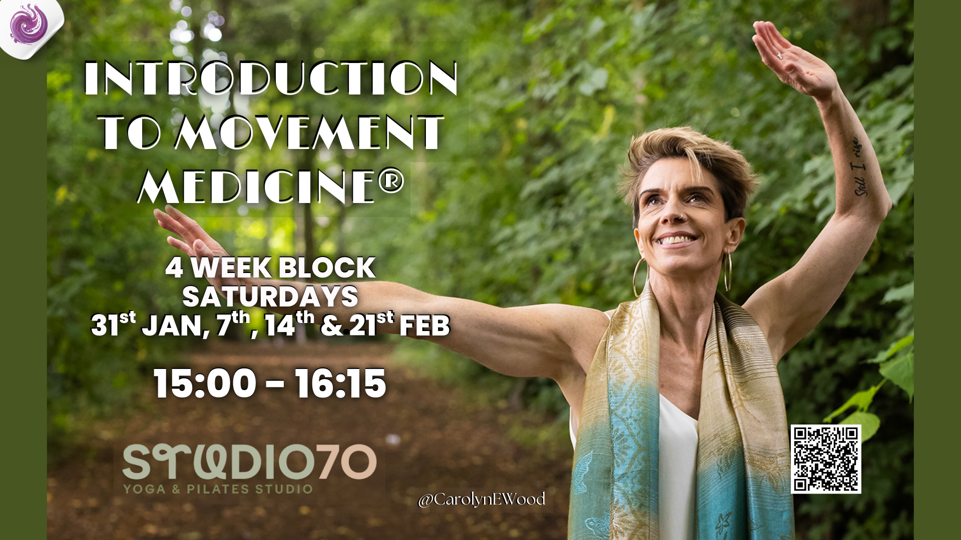 Text overlay on a photo of a smiling woman in a forest, arms raised, promoting a four-week movement medicine class on Saturdays in February, held at Studio 70 Yoga & Pilates Studio.