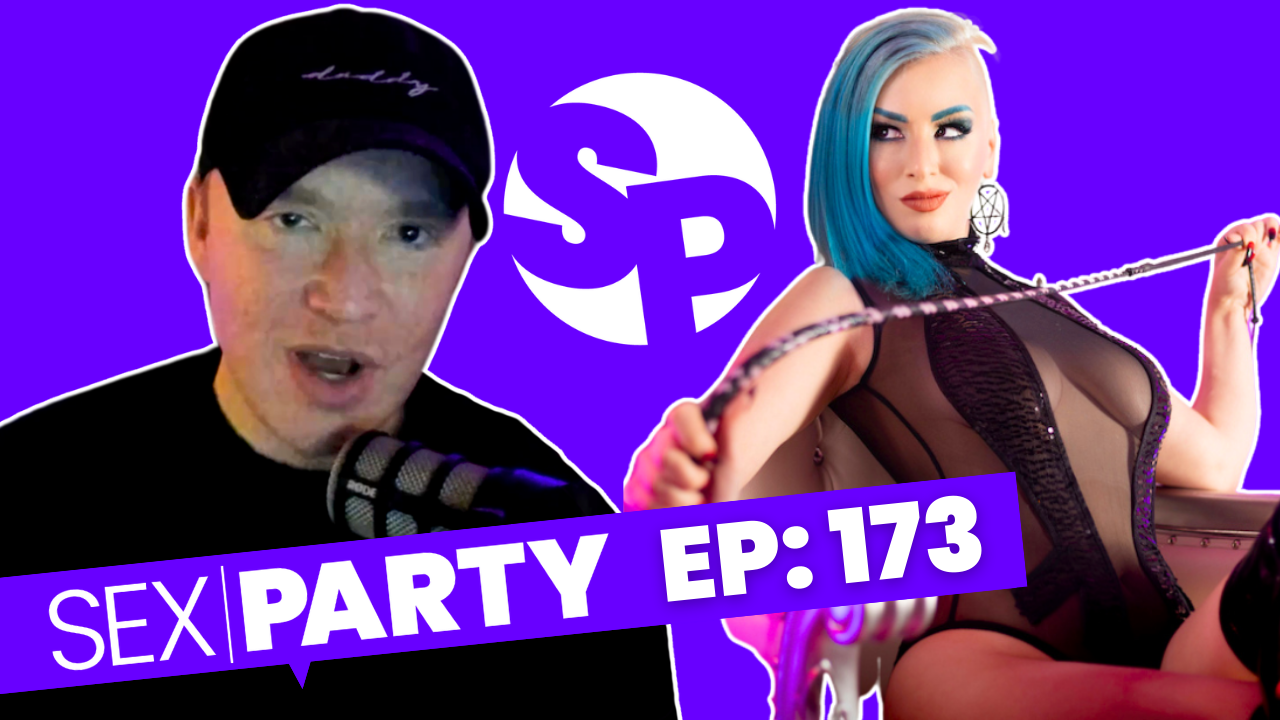 EP 173: "Whips, Chains, Whistles, Yo-Yos" with Goddess Lilith