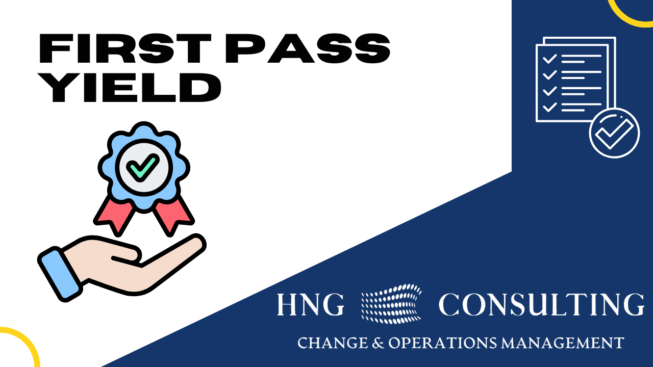 First Pass Yield (FPY): The Most Critical Quality Metric in Manufacturing