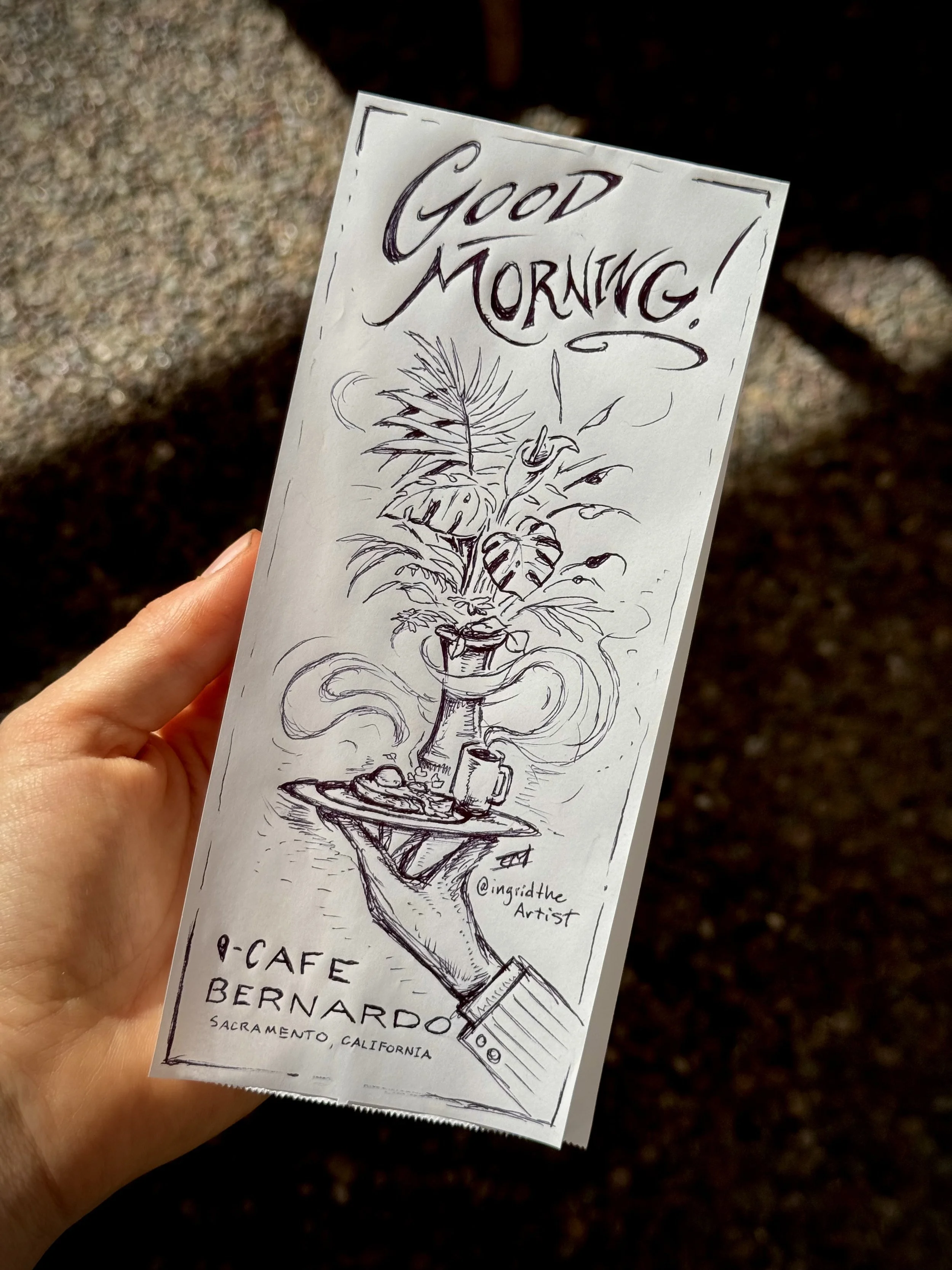 Small scribble on the back of a receipt, inspired by the ambiance and breakfast from Cafe Bernardo in Sacramento, CA