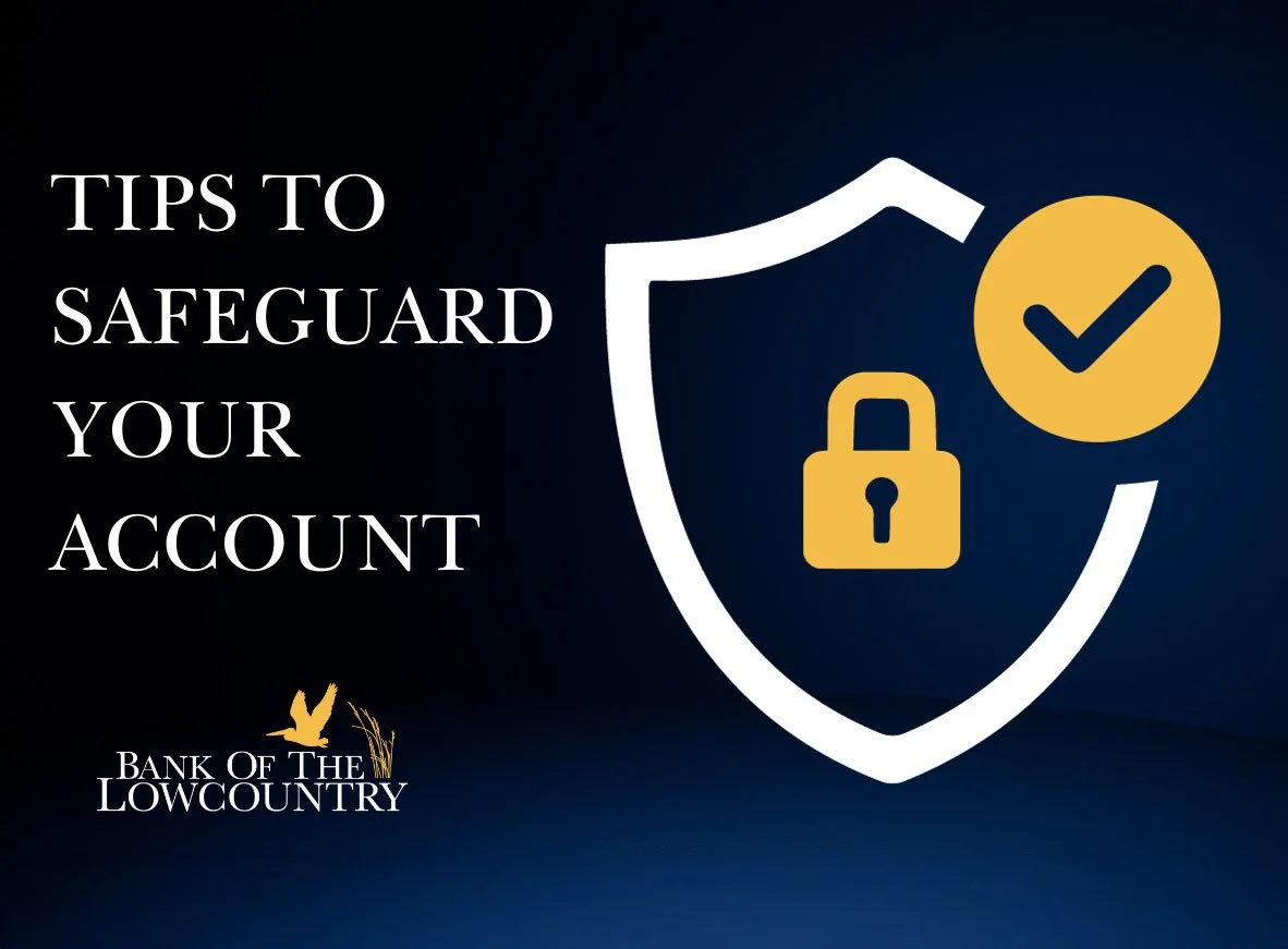 Important Tips to Safeguard Your Bank of the Lowcountry Account