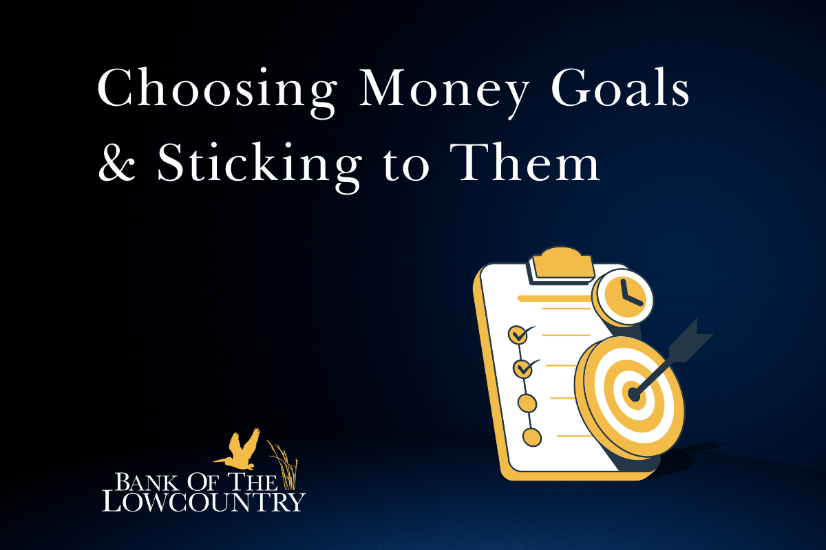 Choosing Money Goals and Sticking to Them