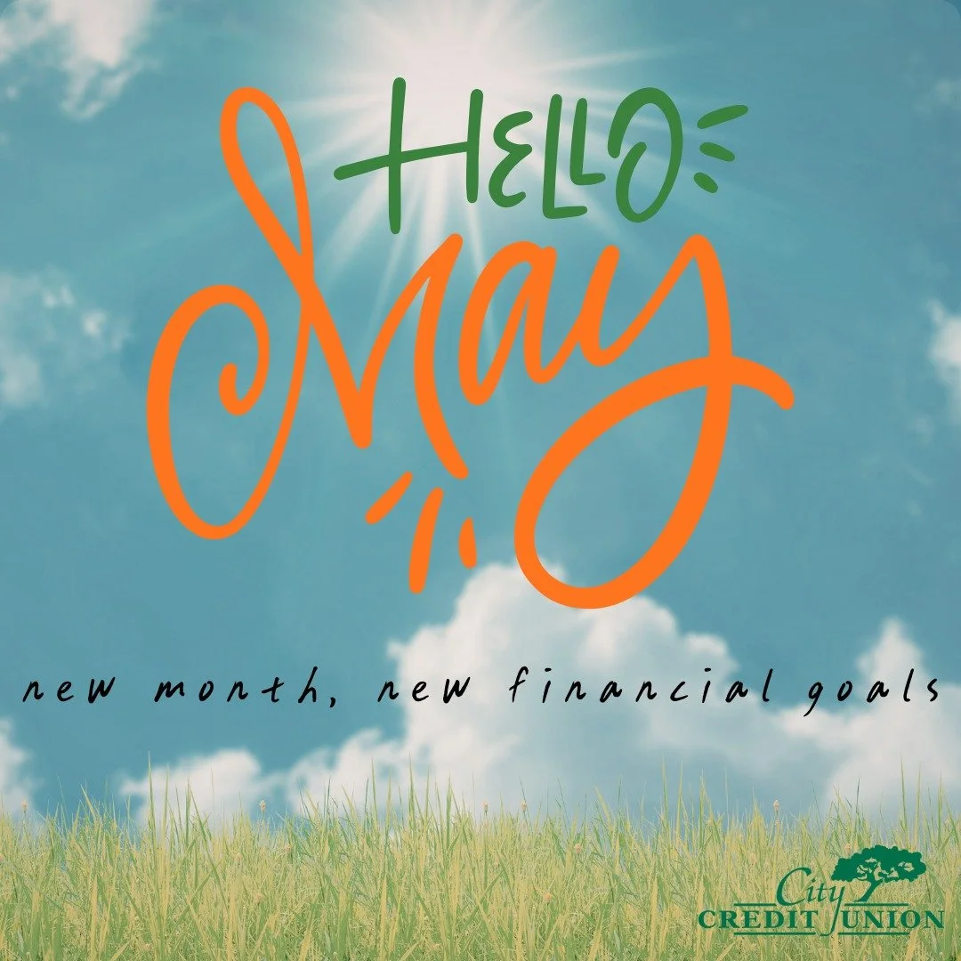 🌸 Hello, May! A new month means new goals, fresh starts, and new opportunities to grow your finances. Let&rsquo;s make it a great one together! 💰✨ #HelloMay #NewMonthGoals #CityCreditUnion