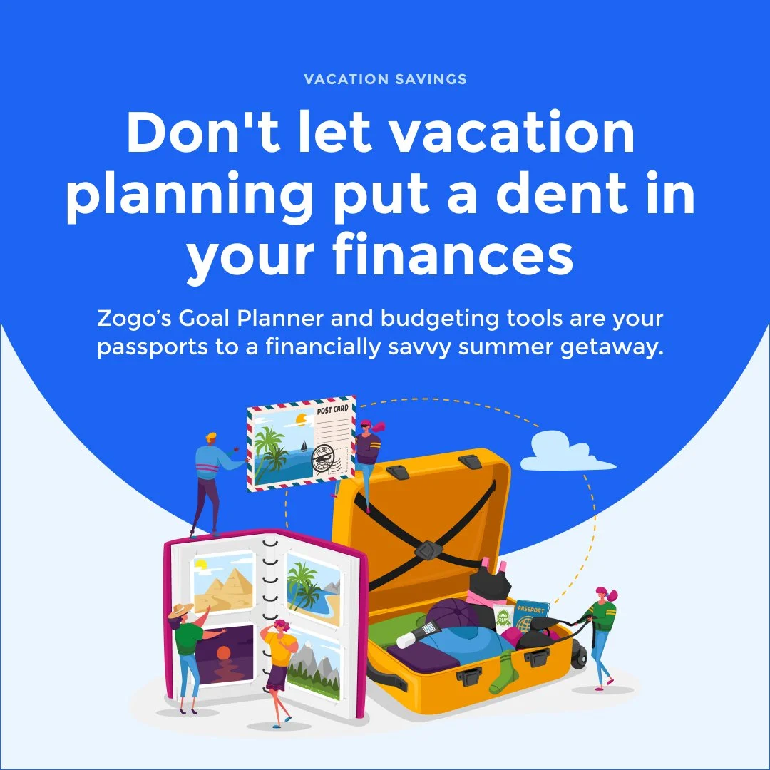 As summer approaches, don&rsquo;t let vacation planning put a dent in your finances. Learn how to save smartly and spend wisely, turning dream vacations into reality without breaking the bank. Zogo&rsquo;s Goal Planner and budgeting tools are your pa