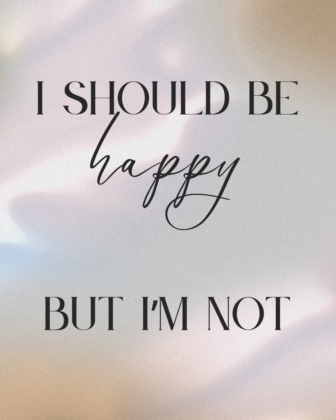 I Should be happy. But I’m not.