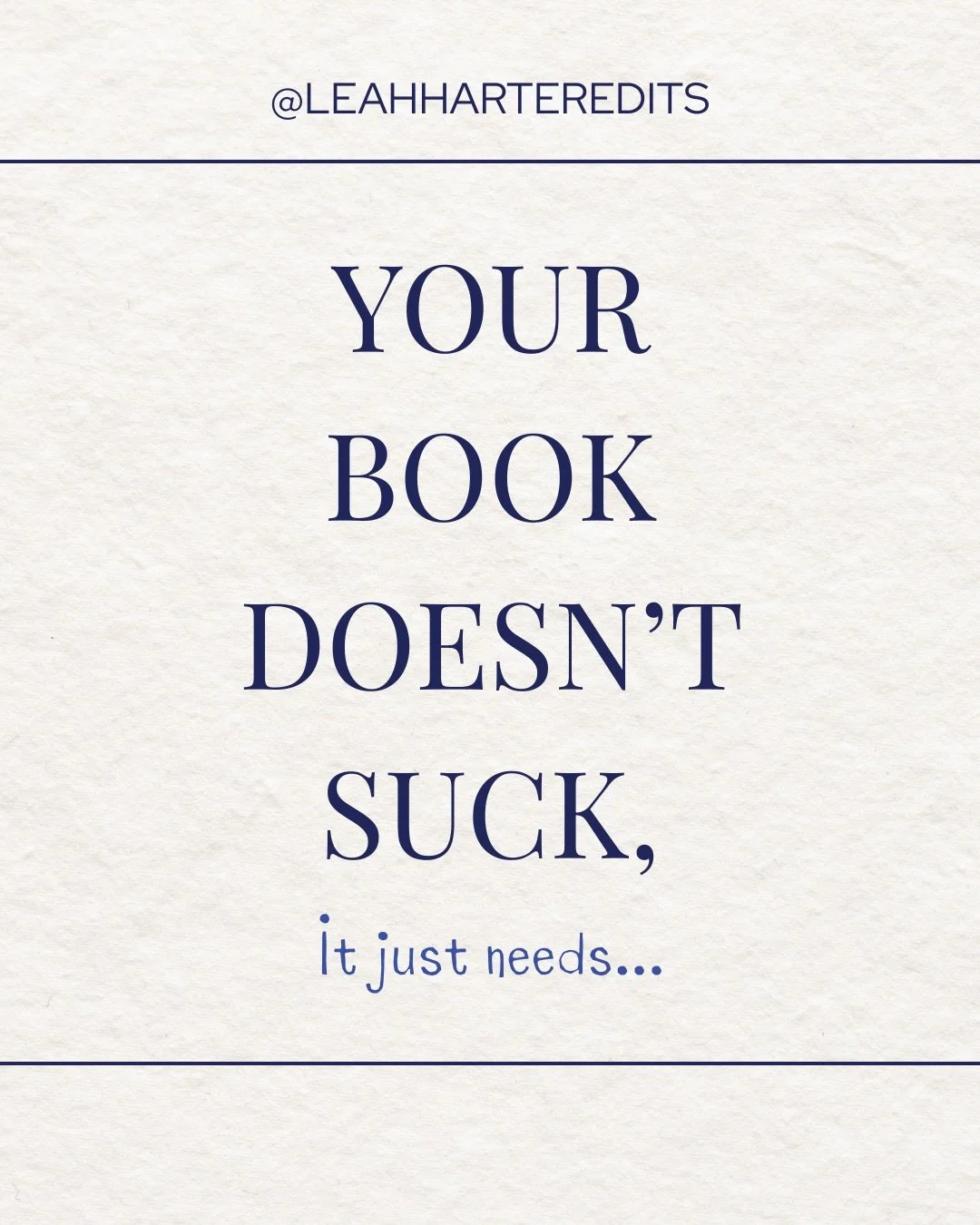 I promise, your book doesn&rsquo;t suck.

&mdash;&mdash;&mdash;&mdash;&mdash;&mdash;&mdash;&mdash;&mdash;&mdash;&mdash;&mdash;&mdash;&mdash;&mdash;&mdash;&mdash;&mdash;&mdash;&mdash;&mdash;&mdash;&mdash;&mdash;
If you&rsquo;re new here, I&rsquo;m Lea