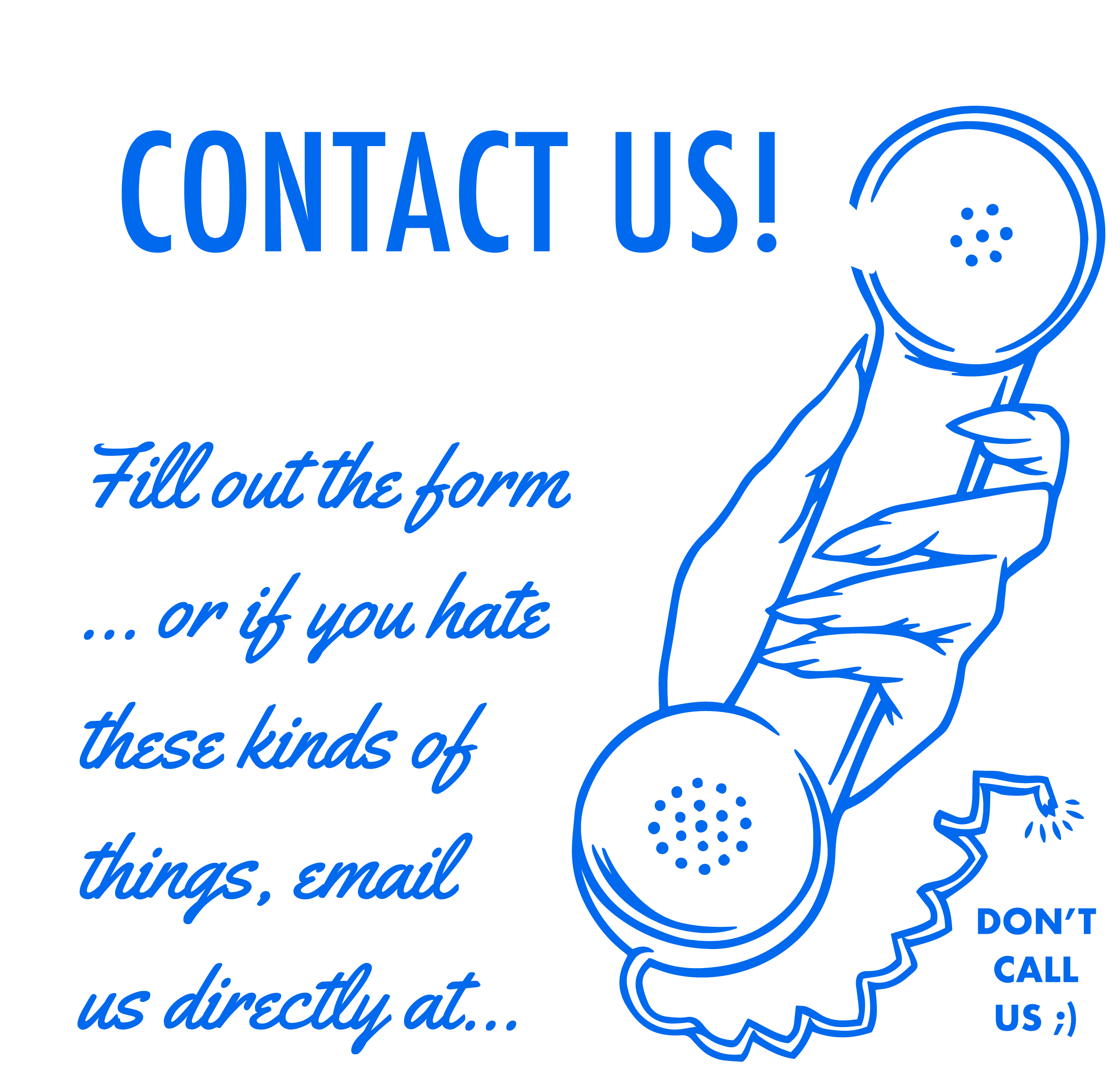 Custom Double Vision graphic featuring an illustration of a hand holding a rotary phone, and handwritten-style text that reads 'CONTACT US!'