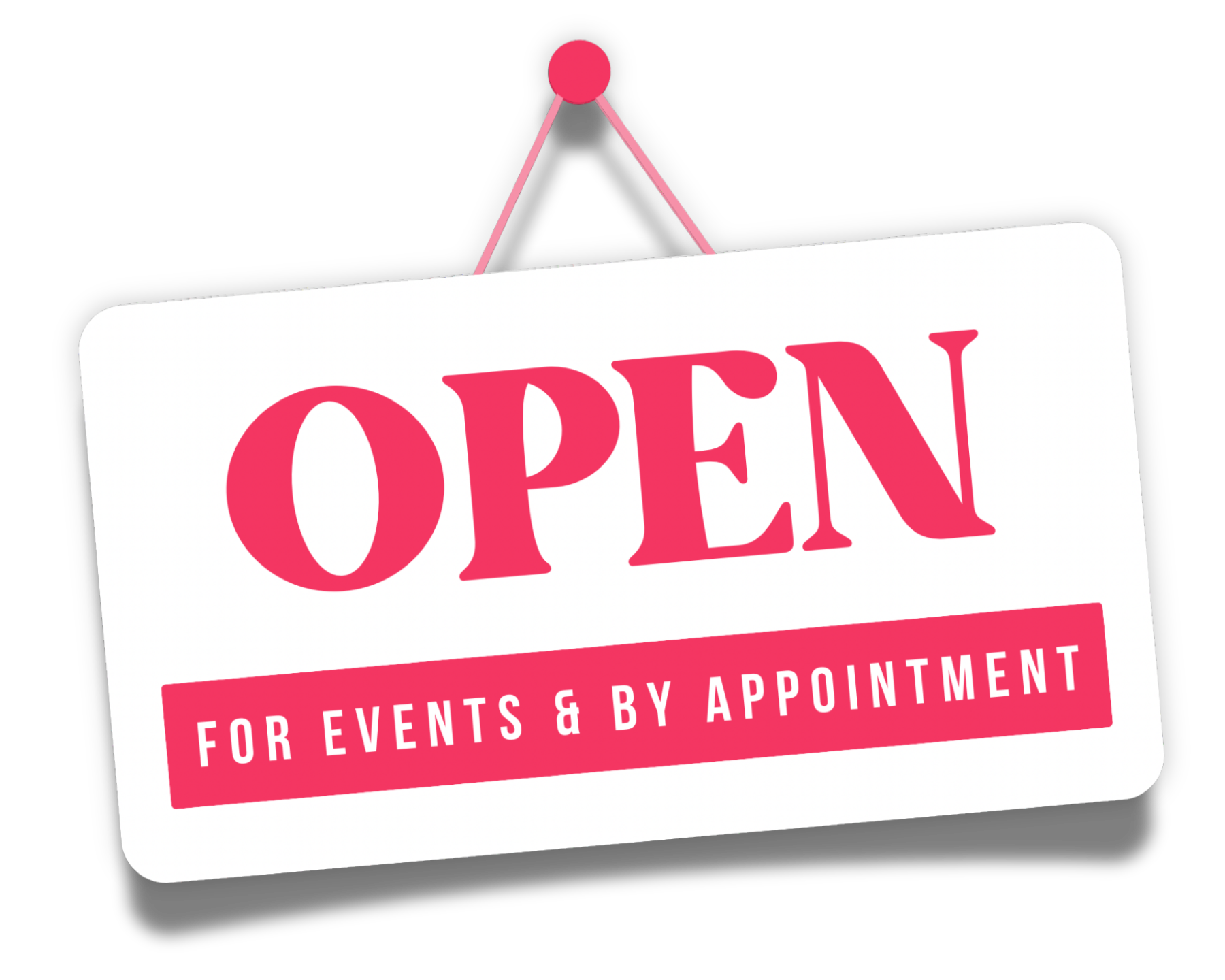 Open for Events & by Appointment