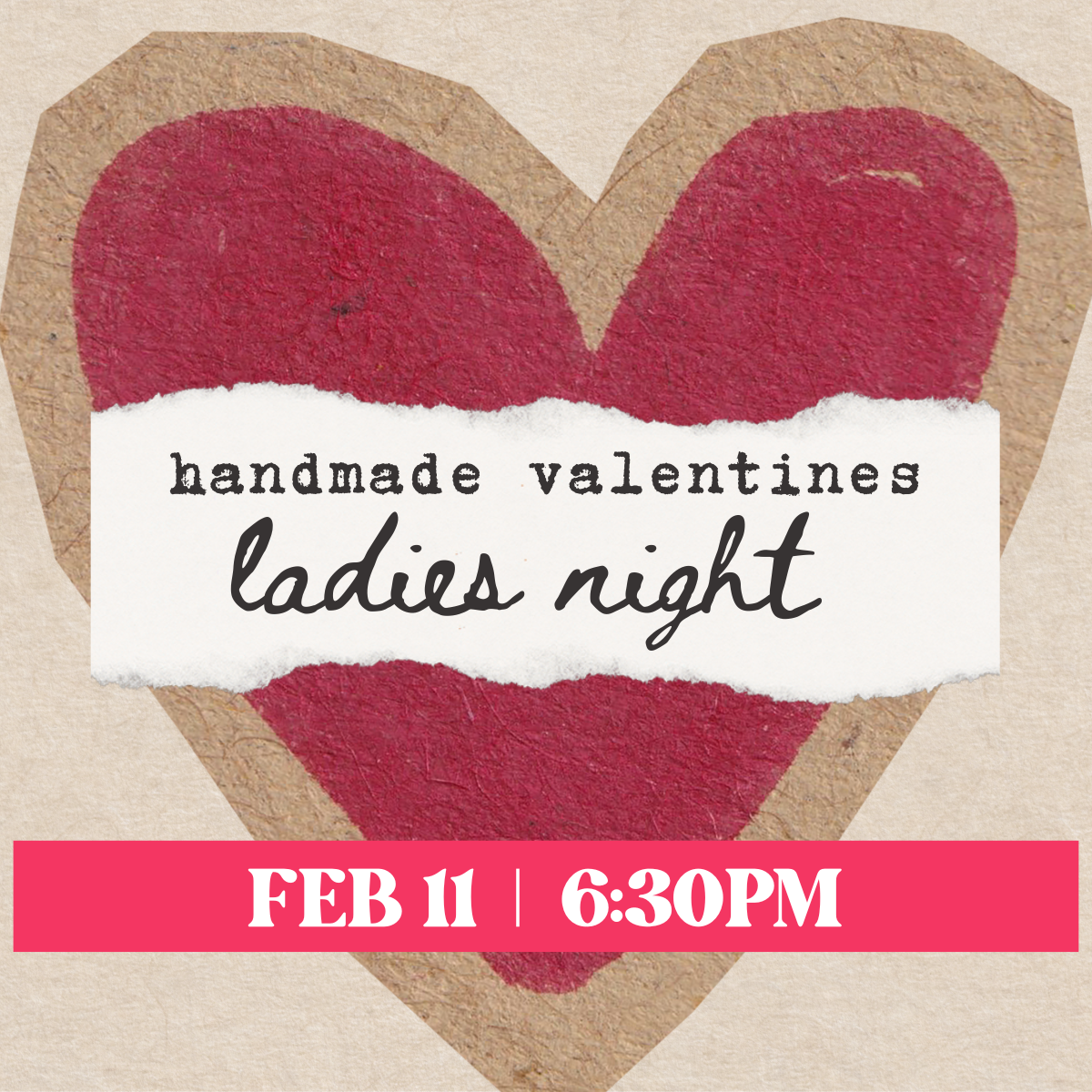 Ladies Night: Handmade Valentines
