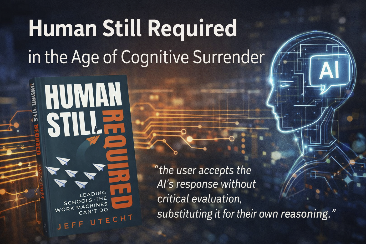Human Still Required in the Age of Cognitive Surrender