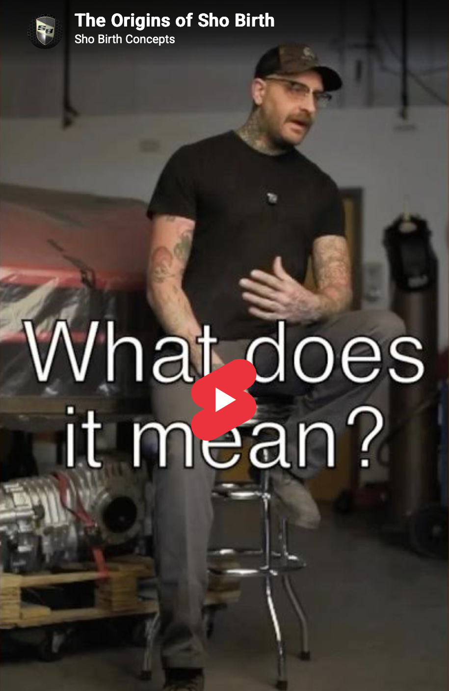 You wanted you know what Sho Birth meant