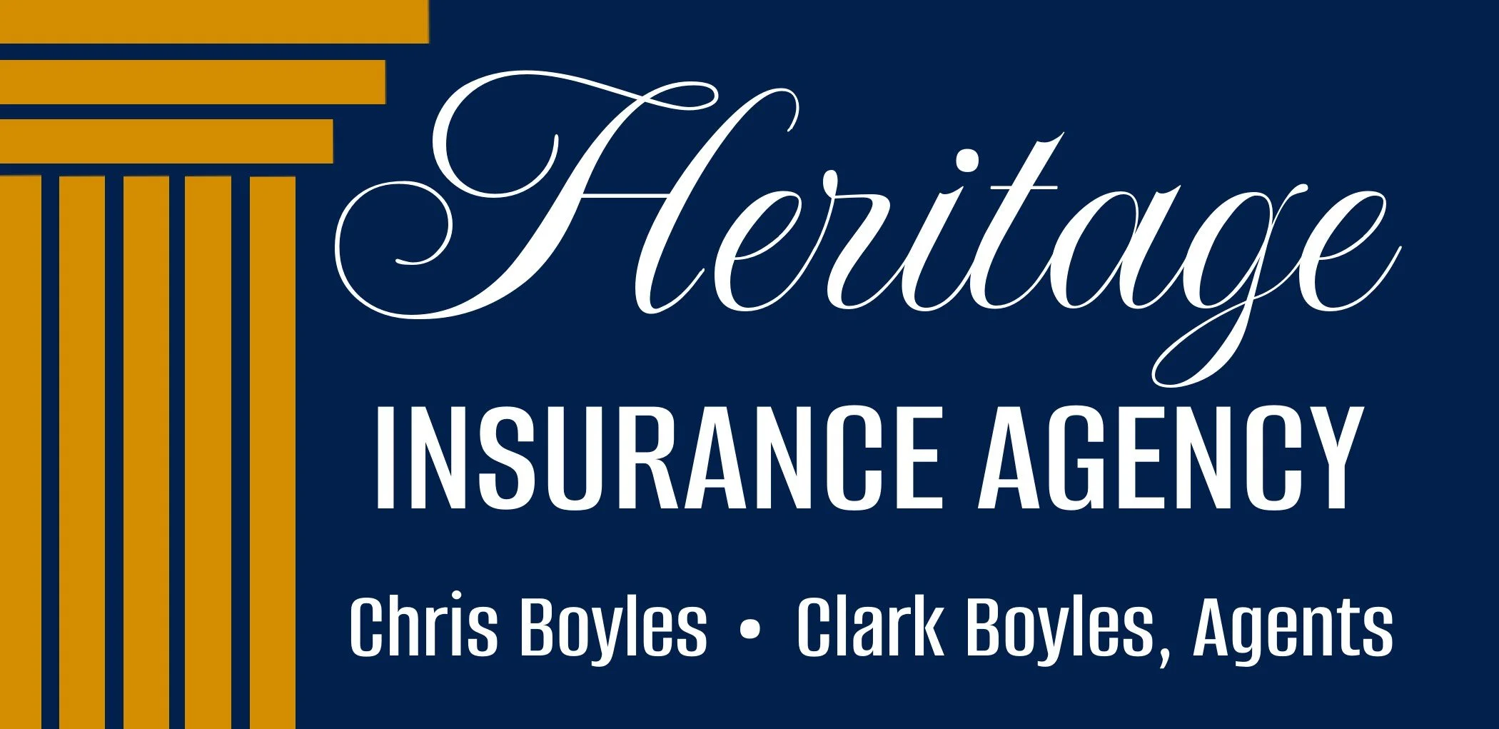 Sign for Heritage Insurance Agency with gold columns on navy background, advertising Chris Boyles and Clark Boyles as agents.