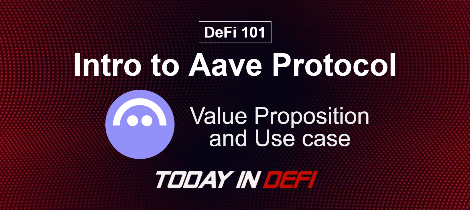 DEFi 101: Intro to aave protocol, defi lending and borrowing.