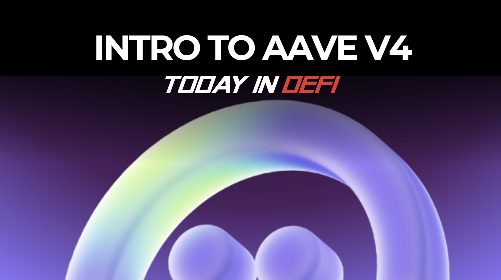 Aave V4: The Unified Liquidity Routing Layer