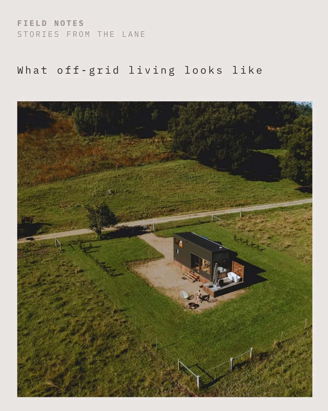 Off-grid doesn't mean what most people think it means.

It means the power comes from the sun. The water comes from an aquifer 40 metres underground - cleaner than most town supplies. It means you're not connected to systems that weren't designed wit