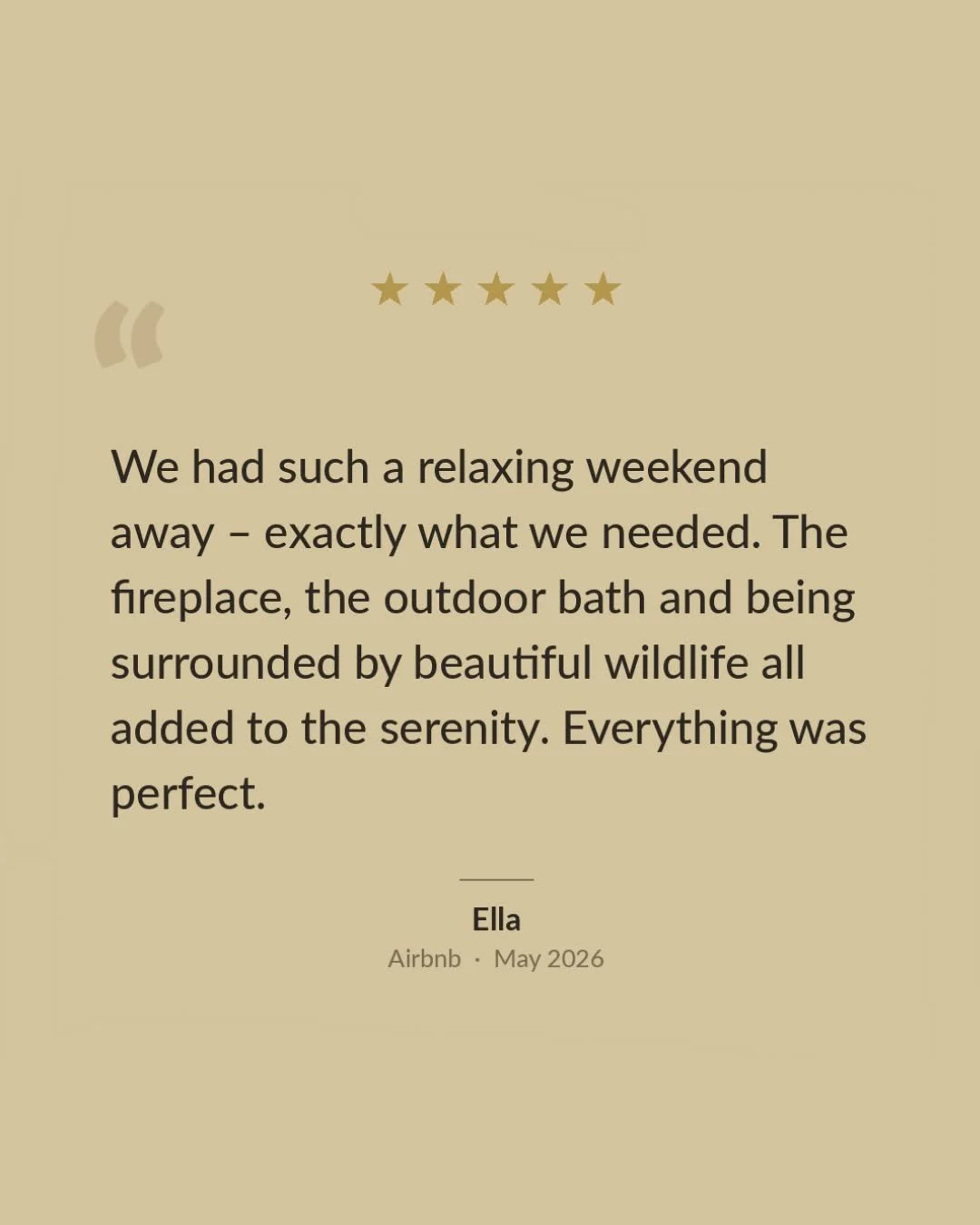 Ella stayed in May and clocked exactly what the cold months do to this place.

The fireplace, the outdoor bath, the wildlife wandering past the window &ndash; they all land differently once the nights turn. Five stars, straight from Airbnb, and the k
