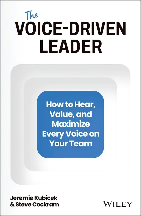 Book cover titled "The Voice-Driven Leader" with subtitle "How to Hear, Value, and Maximize Every Voice on Your Team" by Jeremy Kubicek and Steve Cockram, published by Wiley.