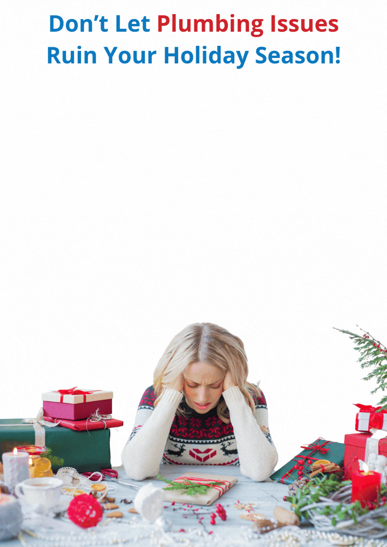 Holiday Plumbing Issues? We’ve Got You Covered!
