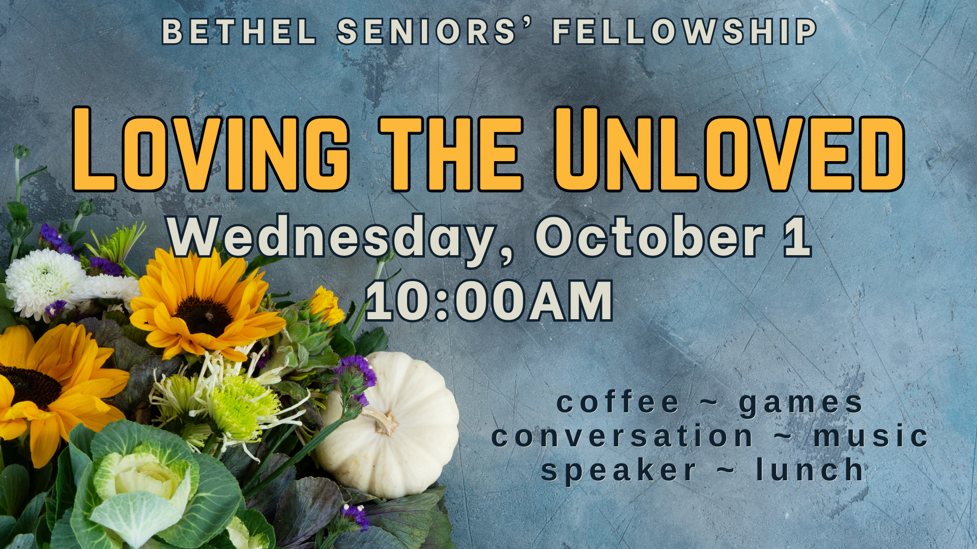 Seniors’ Fellowship "Loving the Unloved"