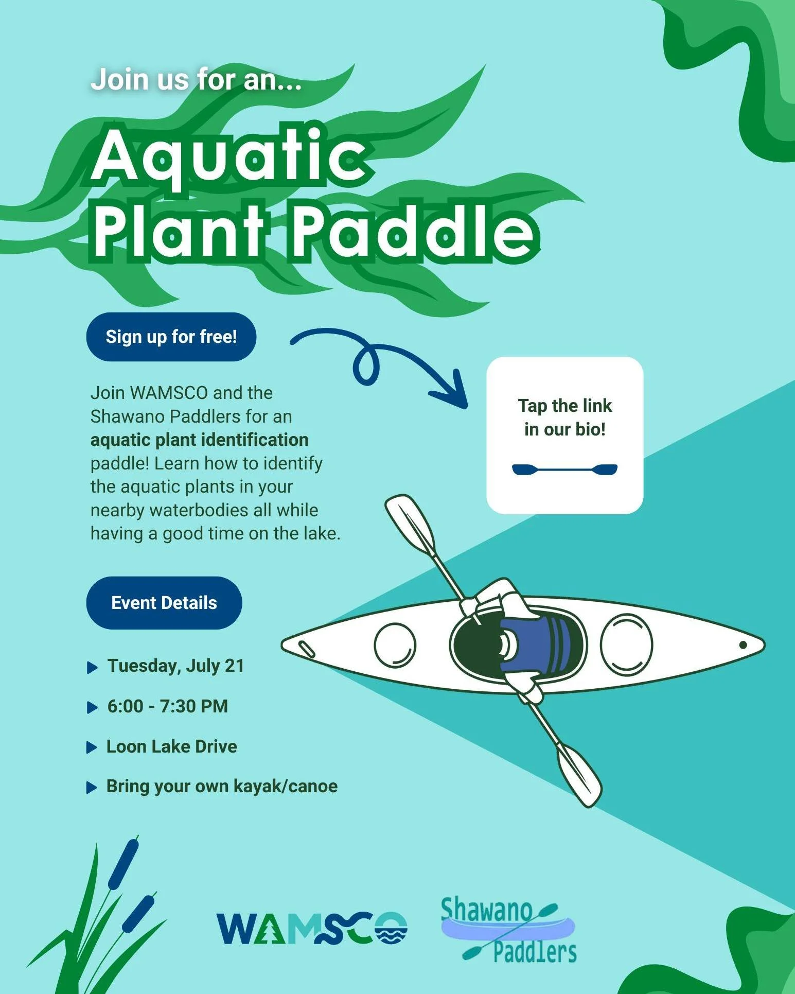 Join WAMSCO and the @shawanopaddlers for a FREE evening kayak or canoe paddle on Loon Lake and learn to identify aquatic plants!

Why is being able to identify them important? Because as a water lover, you are the first ones to know whether an invasi