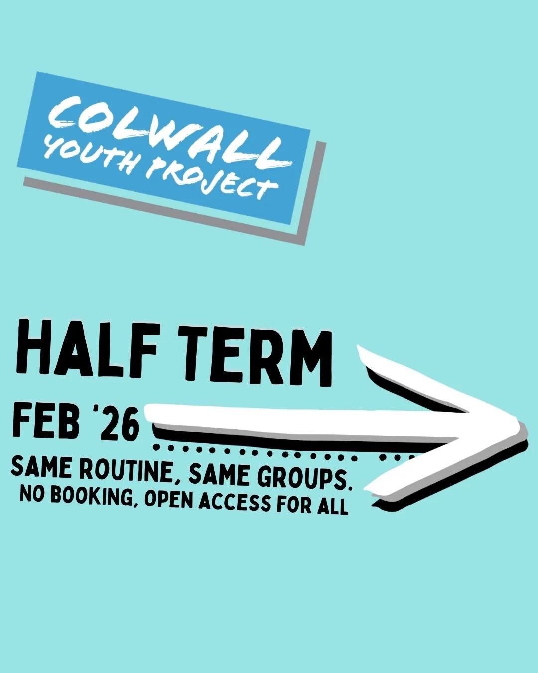 February Half Term 👀🗓️

As requested by young people and families, our support does not change for half term.

Young people were really clear. They did not want holiday activities or one off programmes. They wanted us to stay exactly as we are. So 