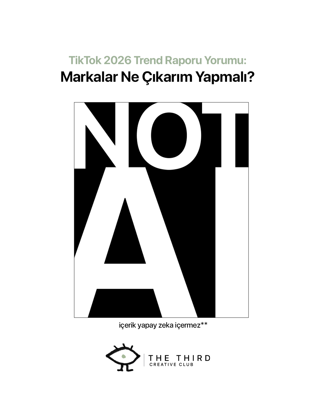 TikTok Trend Report 2026: Markalar Ne Çıkarım Yapmalı? #NOTAI