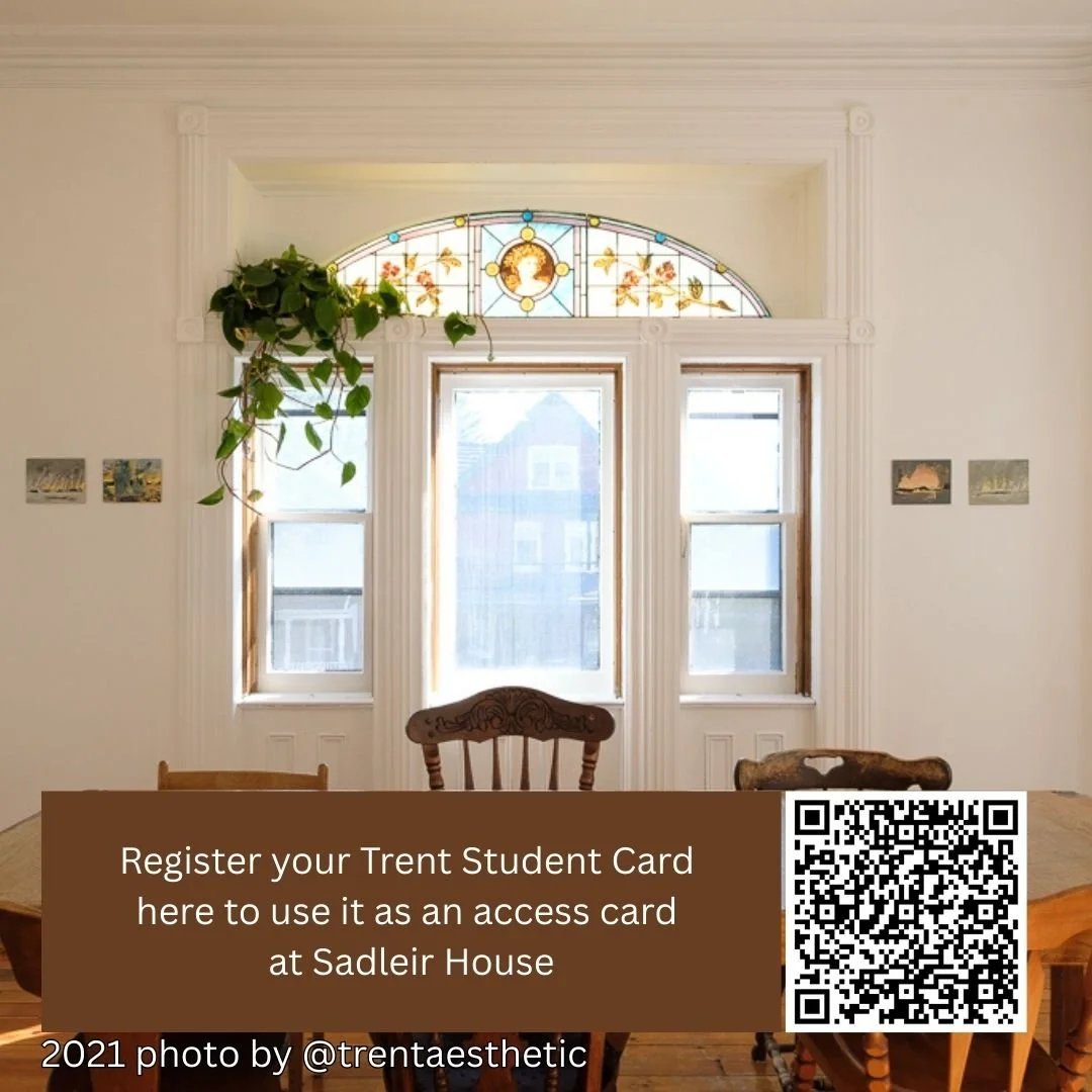 Use the QR code to register your Trent Student Card to use it as an access card at Sadleir House.

You can also fill out the form on our website sadleirhouse.ca and click &quot;Card Registration&quot;

Already registered in a previous year? No need t