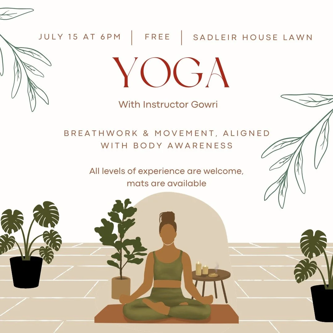 Join us on the lawn Monday July 15 at 6pm for Yoga with Gowri!

Breathwork and movement, aligned with body awareness

All levels of experience are welcome, mats are available

Tickets: https://ticketscene.ca/events/63823/

OR click the link in our bi